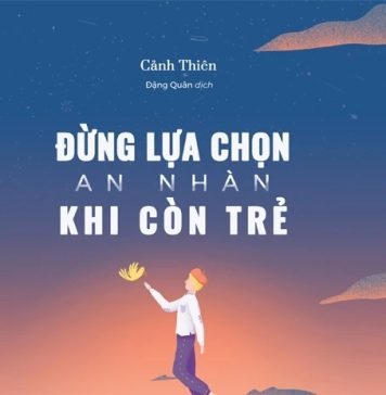 Đừng lựa chọn an nhàn khi còn trẻ dung lua chon an nhan khi con tre