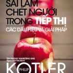 Mười sai lầm chết người trong tiếp thị – Các dấu hiệu và giải pháp muoi sai lam chet nguoi trong tiep thi cac dau hieu va giai phap
