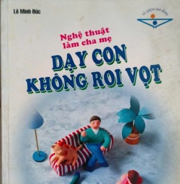 Nghệ thuật làm cha mẹ dạy con không roi vọt nghe thuat lam cha me day con khong roi vot