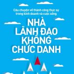 Nhà lãnh đạo không chức danh nha lanh dao khong chuc danh