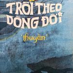 Trôi theo dòng đời troi theo dong doi
