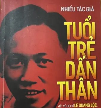 Tuổi trẻ dấn thân (Viết về liệt sĩ Lê Quang Lộc) tuoi tre dan than viet ve liet si le quang loc