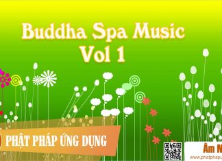 Buddha Spa Music Vol 1 Buddha Spa Music Vol 1 | Phật Pháp Ứng Dụng 1