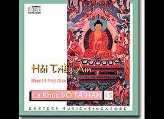 Hải Triều Âm – Tuyển tập Nhạc Lễ Phật Giáo Hải Triều Âm - Tuyển tập Nhạc Lễ Phật Giáo | Phật Pháp Ứng Dụng