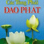 Các tông phái đạo Phật (Phần 1) Các tông phái đạo Phật (Phần 1)