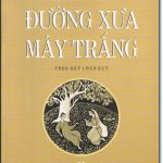 Đường Xưa Mây Trắng – Thiền Sư Thích Nhất Hạnh Đường Xưa Mây Trắng - Thiền Sư Thích Nhất Hạnh
