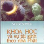 Khoa học và sự tái sinh theo nhà Phật khoa-hoc-va-su-tai-sinh-theo-nha-phat