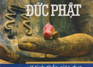 Đức Phật với tinh thần giáo dục con người toàn diện Đức Phật với tinh thần giáo dục con người toàn diện