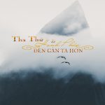 Thông cảm, thấu hiểu và thứ tha