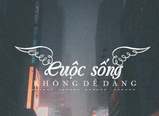 Cuộc sống vốn không dễ dàng