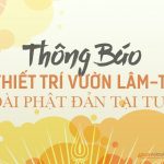 Thông báo về việc Thiết trí vườn Lâm-Tỳ-Ni nhân dịp Đại Lễ Phật Đản PL 2563 – DL 2019