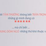 Hãy trân trọng những gì mình đang có, đừng để mất đi mới hối tiếc