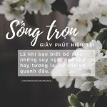 Sống trọn giây phút hiện tại