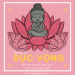 Buông bỏ dục vọng, để con thuyền cuộc đời nhẹ gánh ra khơi