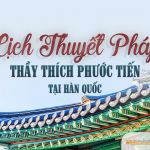 Lịch Thuyết Pháp Thầy Thích Phước Tiến tại Hàn Quốc slideHQ