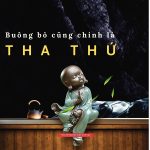 Buông bỏ cũng chính là tha thứ buong bo cung chinh la tha thu
