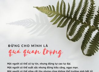 Đừng cho mình là quá quan trọng dung cho minh la qua quan trong