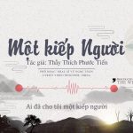 Một Kiếp Người – Thích Phước Tiến mot kiep nguoi thich phuoc tien