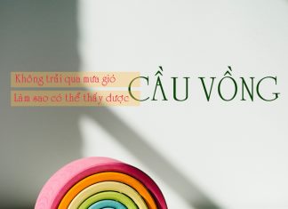 Không trải qua mưa gió, sao nhìn thấy cầu vồng… KHONG TRAI QUA MUA GIO lam sao thay duoc cau vong