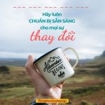 Hãy luôn chuẩn bị sẵn sàng cho mọi sự thay đổi… hay luon chuan bi san sang cho moi su thay doi