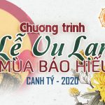 Chương trình Lễ Vu Lan – Mùa Báo Hiếu năm Canh Tý – 2020 slidevulan2020