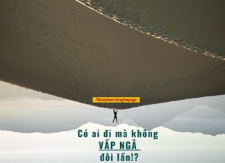 Có ai đi mà không vấp ngã đôi lần co ai di ma khong vap nga doi lan