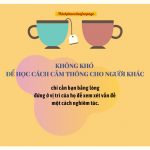 Không khó để học cách cảm thông cho người khác khong kho de hoc cach cam thong cho nguoi khac