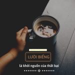 Lười biếng là khởi nguồn của thất bại luoi bieng la khoi nguon cua that bai