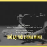 Từng khoảnh khắc cố gắng là từng bước chân chúng ta trở lại với chính mình tro lai voi chinh minh