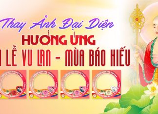 HƯỞNG ỨNG THAY ĐỔI ẢNH ĐẠI DIỆN NHÂN DỊP ĐẠI LỄ VU LAN – MÙA BÁO HIẾU PL.2567 – DL.2023 2222
