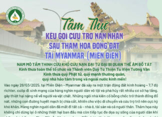 TÂM THƯ KÊU GỌI CỨU TRỢ NẠN NHÂN SAU THẢM HỌA ĐỘNG ĐẤT TẠI MYANMAR (MIẾN ĐIỆN) mien dien