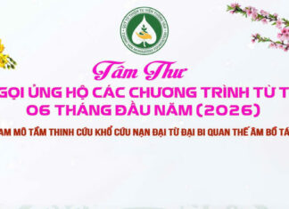 TÂM THƯ KÊU GỌI ỦNG HỘ Các Chương Trình Từ Thiện 06 tháng đầu năm Bính Ngọ – 2026 quỹ Copy copy